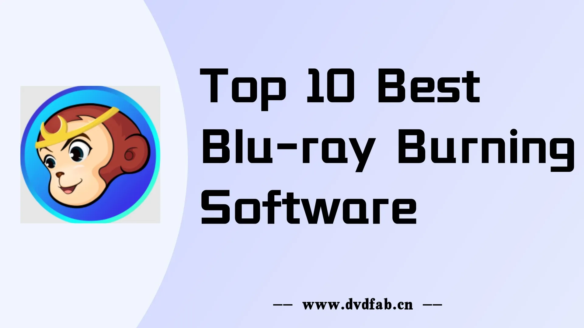 10 Best Blu-ray Burning Software for Windows & Mac [2026 Update]