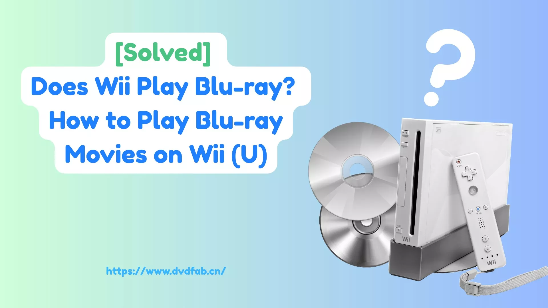 Does Wii Play Blu-ray? How to Play Blu-ray Movies on Wii/Wii U?
