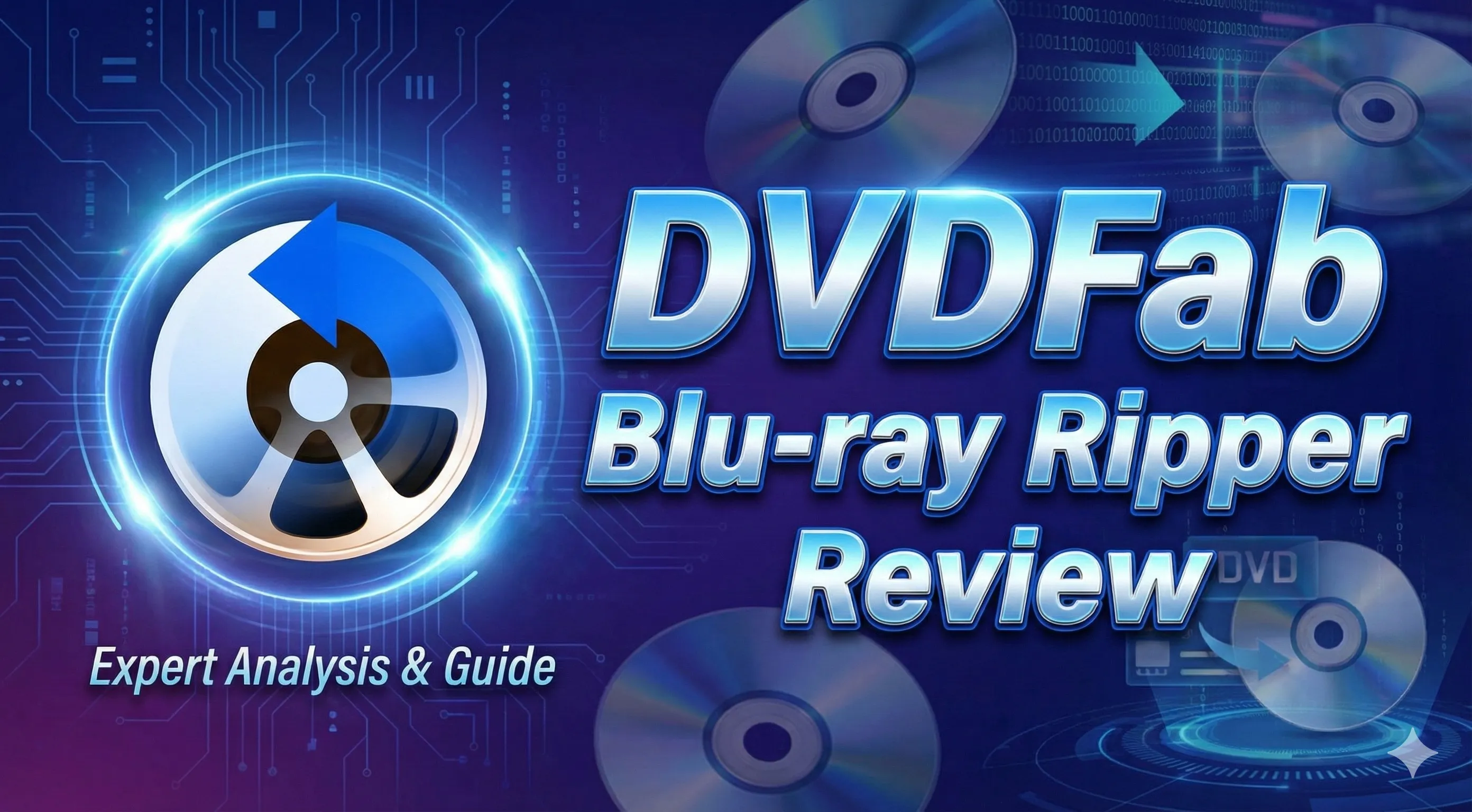 DVDFab Blu-ray Ripper Review: Quality, Speed, and Reliability