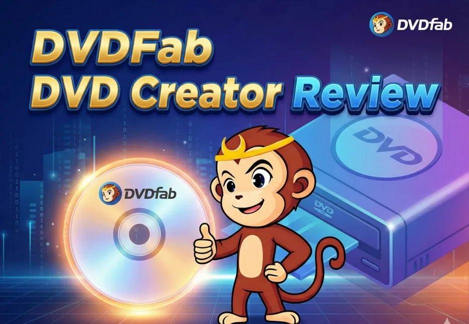 DVDFab DVD Creator Review: Why It Is Essential in the Age of Digital