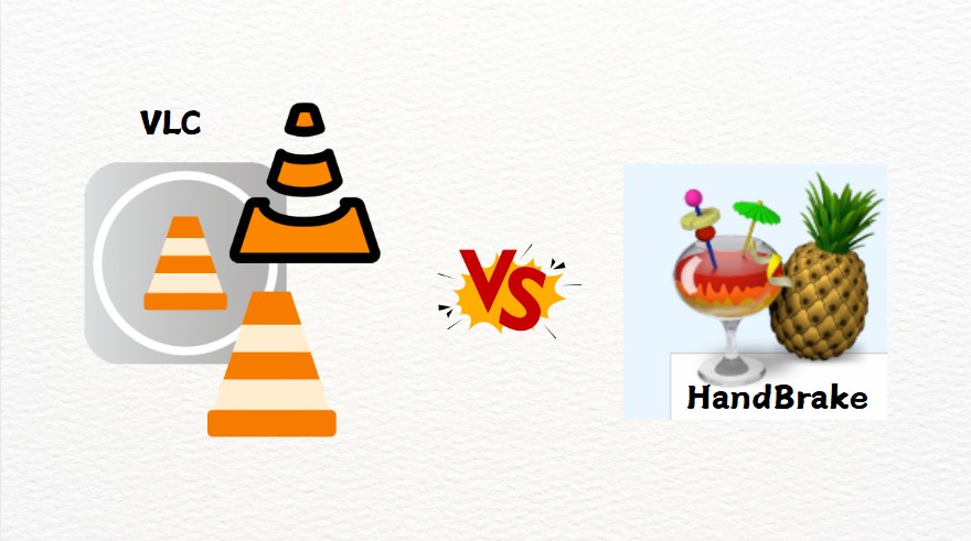 HandBrake vs VLC – Which is the Better Video Converter?
