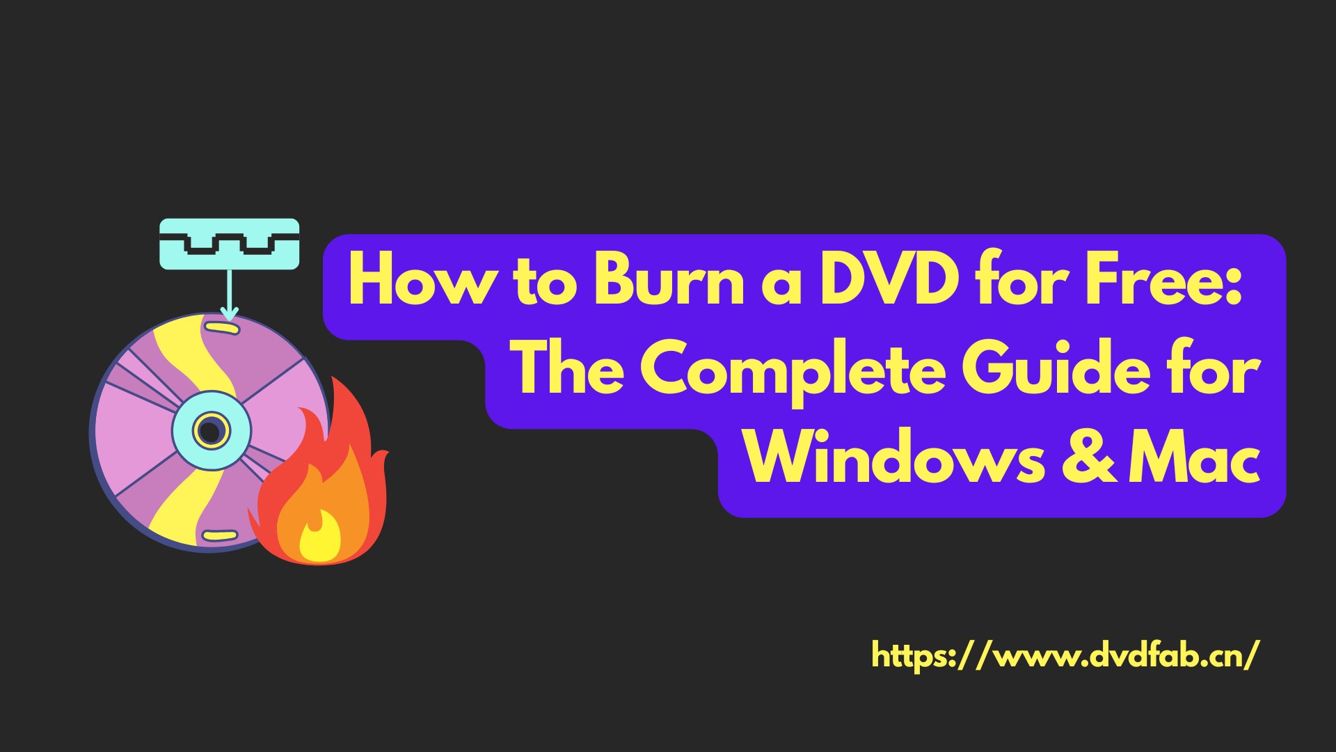 How to Burn a DVD for Free: The Complete Guide for Windows & Mac