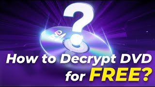 How to Decrypt DVD for FREE by DVDFab?
