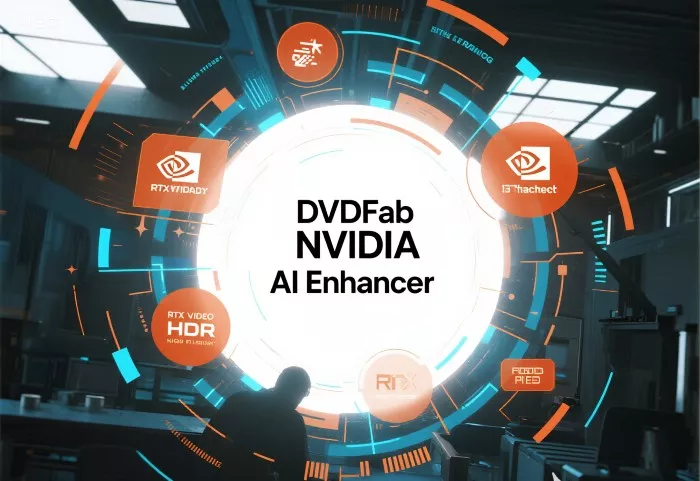 Technical Analysis of DVDFab NVIDIA AI Enhancer Based on RTX Video HDR