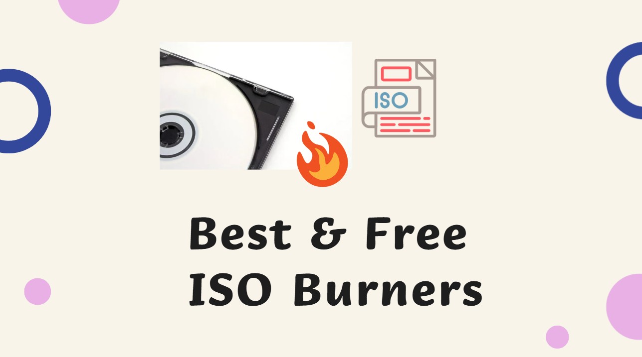 Top 8 Best Free ISO Burners for Windows & Mac [2026 Update]